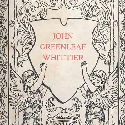 Historic illustration featuring “John Greenleaf Whittier” with ornate typography and decorative motifs, reflecting the cultural heritage and inspiration behind the City of Whittier’s brand identity.