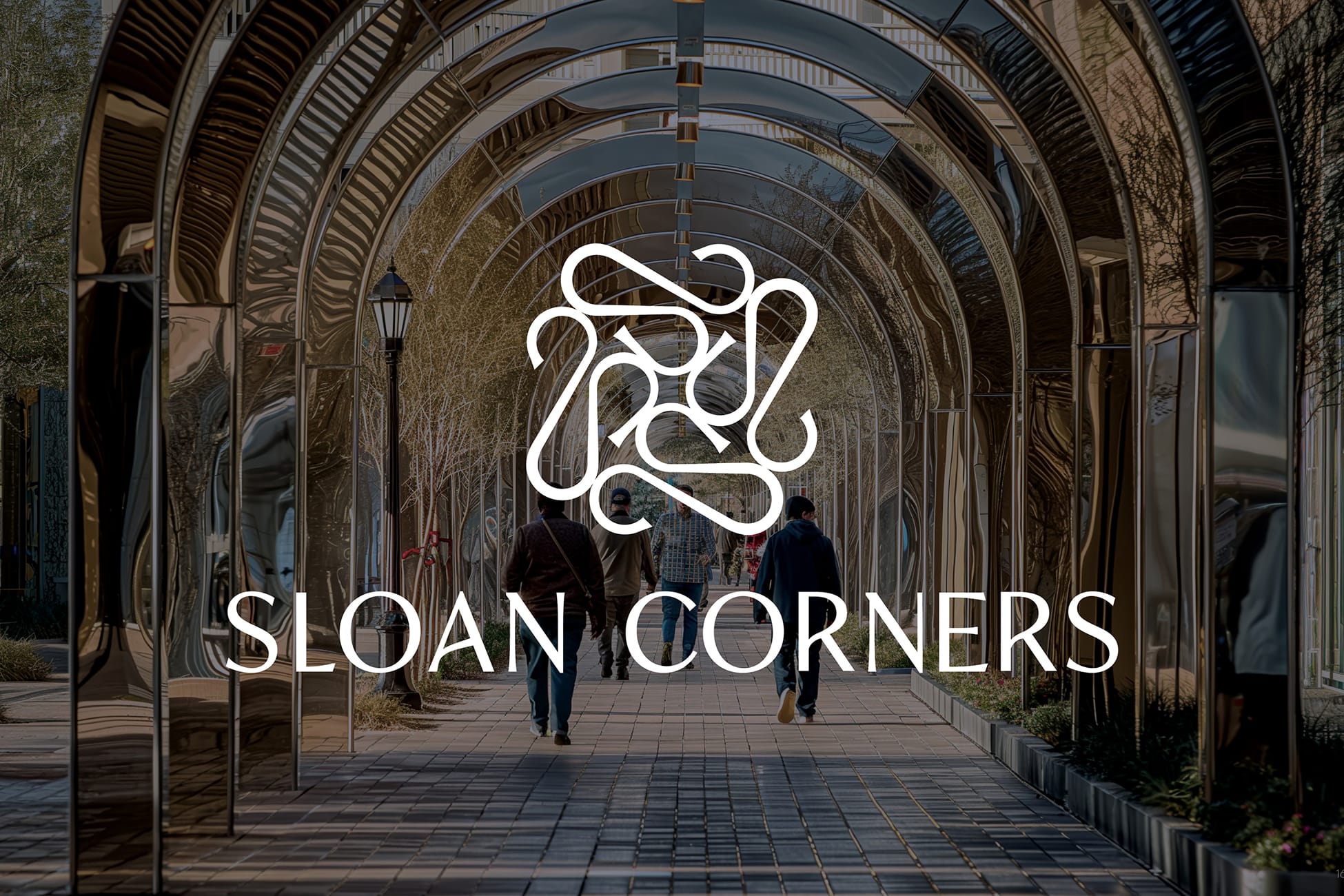 Sloan Corners brand mark and wordmark over a mirrored archway walkway - environmental graphic design by RSM Design