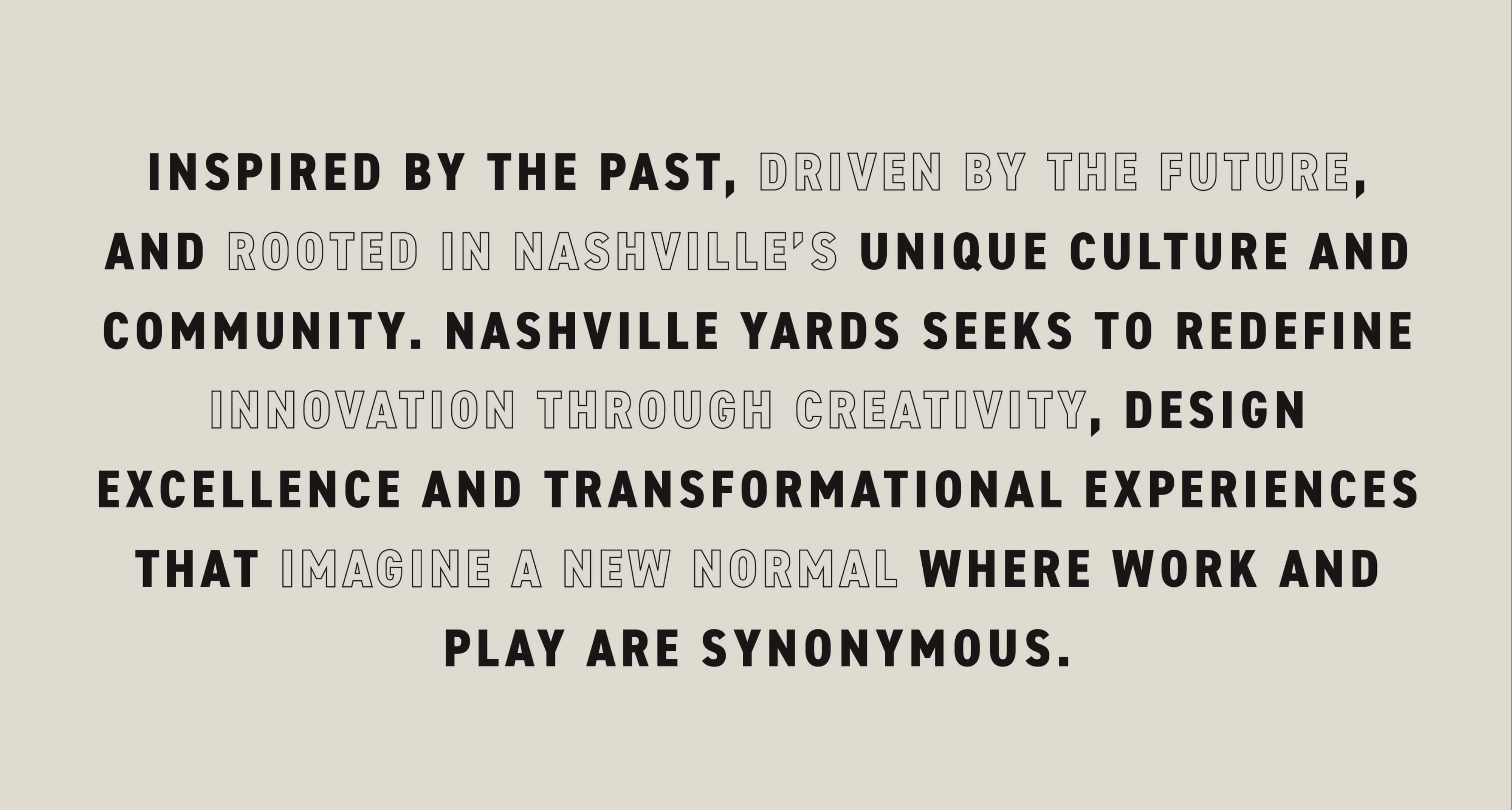 Nashville Yards brand vision statement in bold typography reading "Inspired by the Past, Driven by the Future, and Rooted in Nashville's Unique Culture and Community," showcasing experiential graphic design and placemaking storytelling for a mixed-use development by RSM Design.