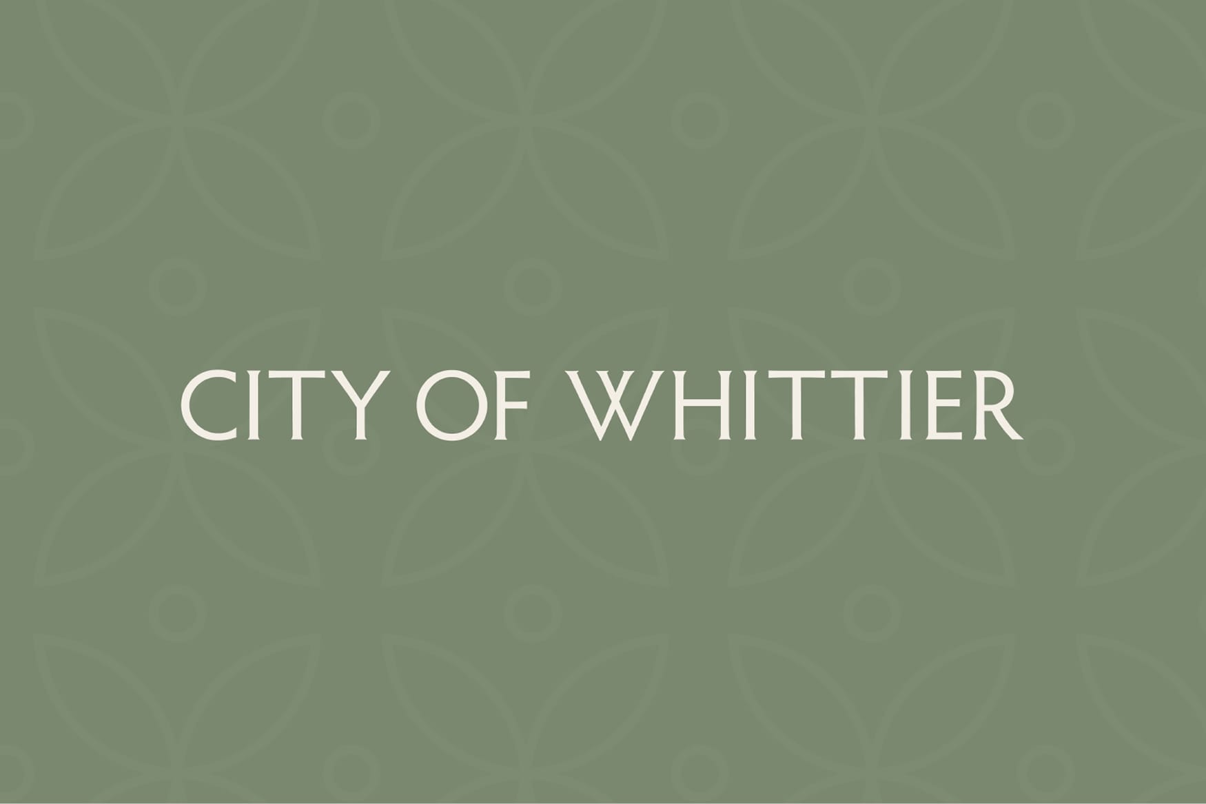 City of Whittier branding graphic featuring clean typography over a subtle patterned green background, representing the identity and visual language of the community.
